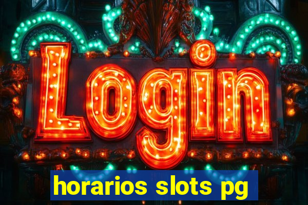 horarios slots pg